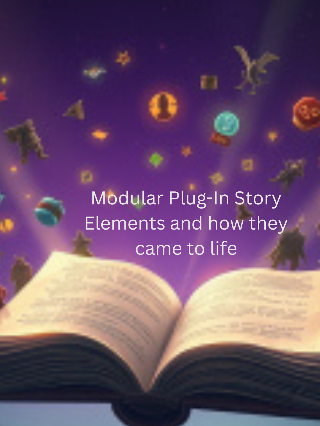 How my Modular Plug-In Story Elements Came to Life